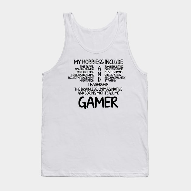 My Hobbies Gamer Tank Top by zellaarts